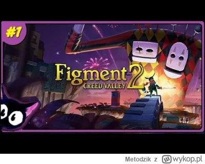 Metodzik - ✨🎁✨🎁✨🎁✨🎁✨🎁✨🎁 DARMOWA GRA NA EPIC ✨🎁✨🎁✨🎁✨🎁✨🎁✨🎁
🔥 Figment 2: C...