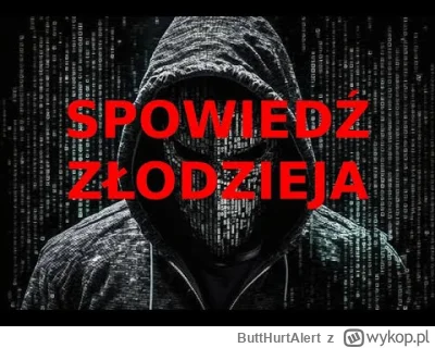 ButtHurtAlert - Tu jakaś ostra manipulacja leci coś czuje nosem, dzwoni "niby" oszust...