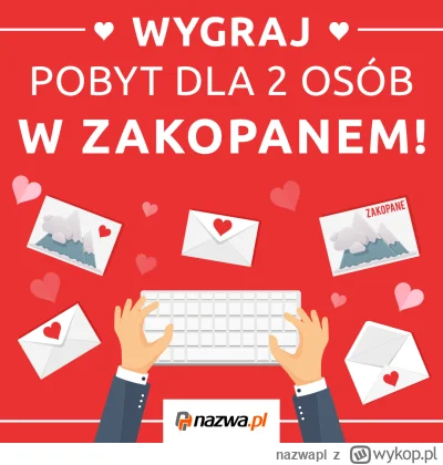 nazwapl - Wygraj w Walentynki pobyt dla 2 osób w Zakopanem!

W Walentynki można zakoc...