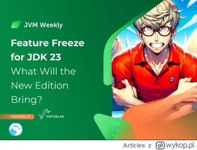 Articles - Mamy Feature Freeza w JDK 23 😀 #java #programowanie #programista15k

Wszy...