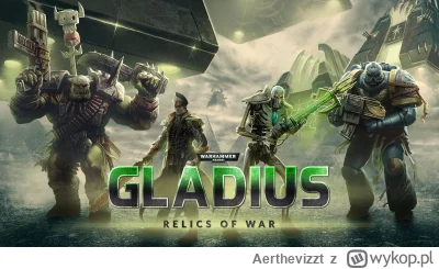Aerthevizzt - Warhammer 40,000: Gladius – Relics of War za darmo!
To wydana w 2018 st...