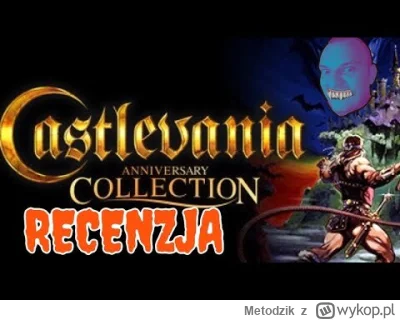 Metodzik - =====================[DARMOWA GRA NA EPIC]===================

Castlevania...