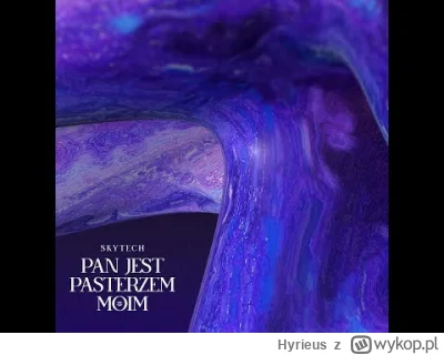 Hyrieus - Niczego mi nie braknie!
#trance #skytech #religia