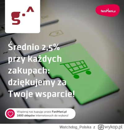 WatchdogPolska - Hej, jeśli garść ogłoszeń drobnych. 
1. Przypominamy, że można wspie...