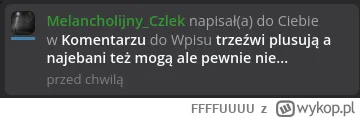 FFFFUUUU - @Melancholijny_Czlek: właśnie się dowiedziałem, że w wykop nie cenzuruje s...