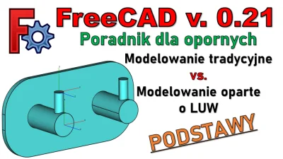 InzynierProgramista - FreeCAD - poradnik dla opornych - LUW - podstawy modelowania 3D...
