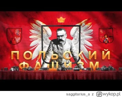 saggitariusa - U ruskich jest na yt film zatytułowany Polski Faszyzm, który zdobył po...