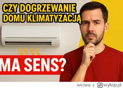 telchina - Czy dogrzewanie domu klimatyzacją ma sens?  
https://youtu.be/fR7ghH4qeVw?...