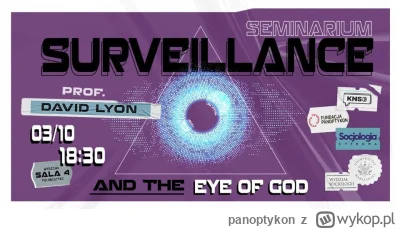 panoptykon - Zapraszamy na
[SEMINARIUM] Surveillance and the Eye of God (prof. David ...