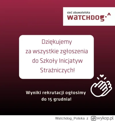 WatchdogPolska - Dziękujemy za wszystkie zgłoszenia do Szkoły Inicjatyw Strażniczych ...
