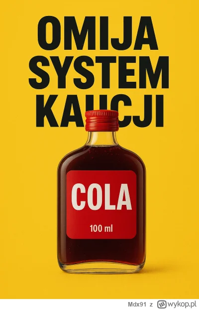 Mdx91 - Czekam na taki ruch producentow. Bede kupowal jak p------y.
#systemkaucyjny