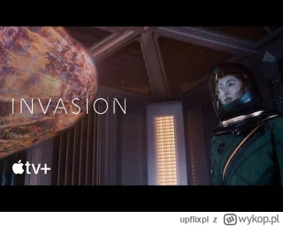 upflixpl - Inwazja | Nowy zwiastun drugiej serii dramatu science fiction od Apple TV+...