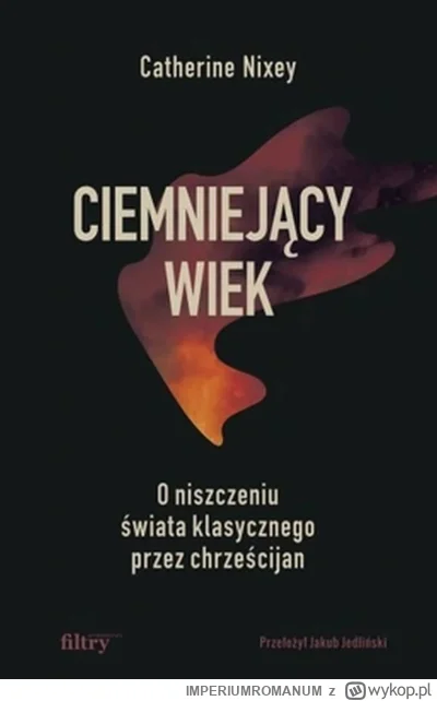 IMPERIUMROMANUM - Recenzja: Ciemniejący wiek

Do wygrania egzemplarz książki „Ciemnie...