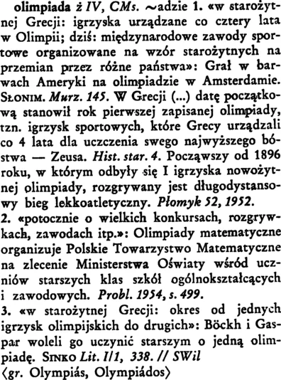 Templar - Igrzyska olimpijskie i olimpiada to synonimy.

Nie jest o jakiś nowy wymysł...