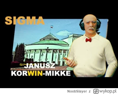 NoobSlayer - Janusza Korwin-Mikke SIGMA

#konfederacja #polityka #heheszki #4konserwy...