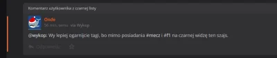 Onde - @wykop: Jest jeszcze lepiej, teraz mi pokazuje, że własne konto mam na czarnej...