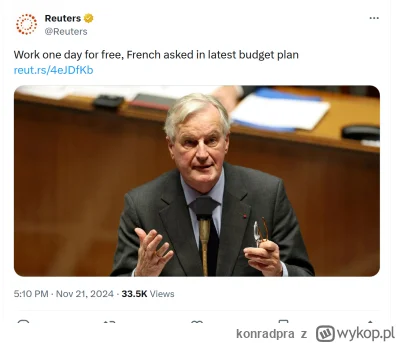 konradpra - >Francja: pracujcie jeden dzień za darmo.
Budżet państwa jest tak napięty...