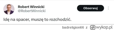 badreligion66 - @Wszebor  Może z Winnickim to dalej rozchodzą