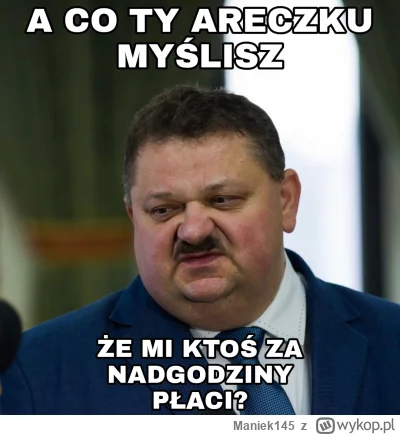 Maniek145 - Janusz od dwóch miesięcy nakłada na mnie tyle roboty, że ledwo się wyrabi...