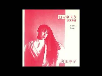 skomplikowanysystemluster - Japanese Song of the Day # 96
Junko Funada - Romanesque
#...