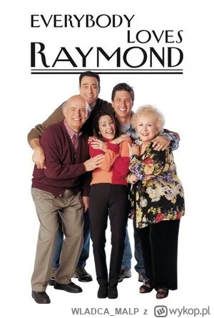 WLADCA_MALP - NR 209 #serialseries 
LISTA SERIALI

Wszyscy kochają Raymonda - Everybo...
