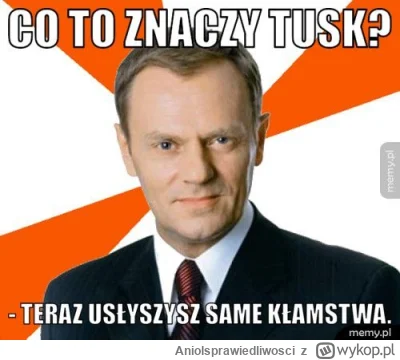 A.....i - To jak tam uśmiechnięci? Znowu wasz ryży krUl, wyruchał Polaków bez mydła? ...