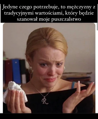 kamil-tika - Chcę mężczyzny z tradycyjnymi wartościami… ale sama nie zamierzam ich pr...