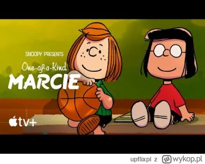 upflixpl - Snoopy przedstawia: Niezastąpiona Marcie | Nowa produkcja od Apple TV+ na ...