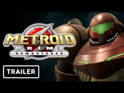 M.....T - Metroid Prime Remastered - Reveal Trailer 
https://www.nintendo.com/store/p...