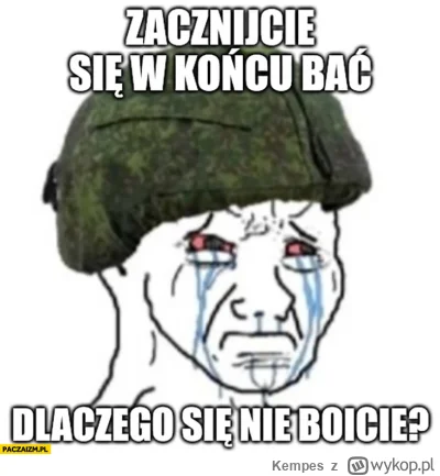 Kempes - @kvas Jak na kacapskiego trolla jesteś wyjątkowo głupi ( ͡º ͜ʖ͡º)