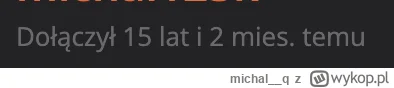 michal__q - @jendras: o chłopie, nawet moje multikonto tyle nie ma, sto lat