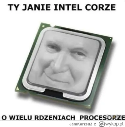 JamKarzeu2 - @michal_tur
Jak AMD skoro Intel?