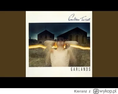 Kieranz - Cocteau Twins - Blind Dumb Deaf
https://www.youtube.com/watch?v=QDc-ZQg9U0g...