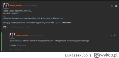 Lukaszek555 - Kiedyś Dawid Ozdoba mi odpisał ehhh to byli czasy
https://wykop.pl/wpis...