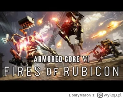 DobryMaron - #gry Jak wasze odczucia po obejrzeniu gameplayu Armored Core 6? Ja się p...