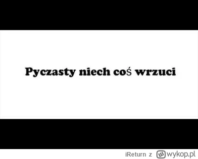 iReturn - Pozdrowienia dla pewnego Pyczastego.... 😉 #kononowicz