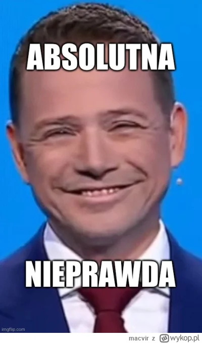 macvir - #polityka #neuropa
Rafał Trzaskowski moim prezydentem...
Tymczasem Rafał: