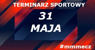 mmm_MMM - Piątek - terminarz sportowy #mmmecz

Jeśli chcesz być wołany do kolejnych t...