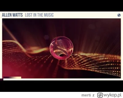 merti - Allen Watts - Lost In The Music 2023
#muzyka #nowoscimuzyczne #brandnew #tran...