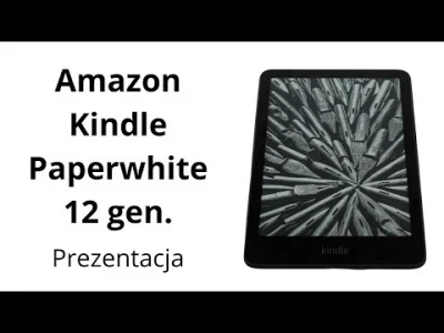 PiersiowkaPelnaZiol - @Cyfranek: A kindle paperwhite gen12? Bo widzę że w ogóle go tu...