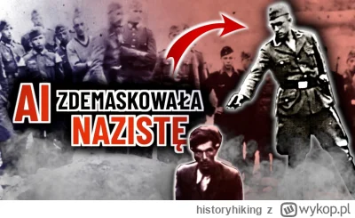 historyhiking - Jak AI zdemaskowała hitlerowskiego zbrodniarza po 80 latach. Szczegół...