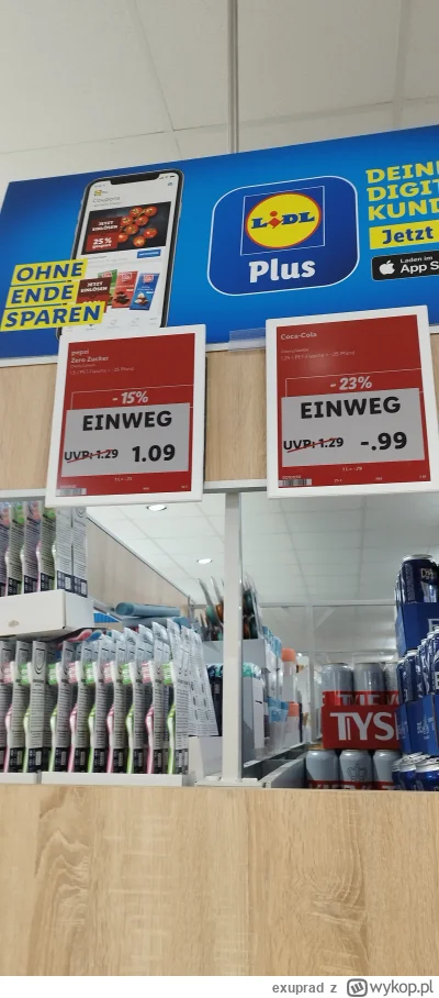 exuprad - w de 1.5 litra pepsi 1.09 euro, coca cola 0.99 euro. widocznie stac polaka ...