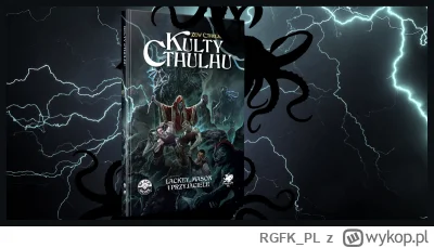 RGFK_PL - Kulty Cthulhu to nagrodzony ENNIE, nowy dodatek do Zewu Cthulhu, który pomo...