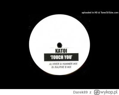 Darek89 - #muzykaelektroniczna #trance #elektroniczna2000
Katoi - Touch You (Hiver & ...