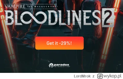 LordMrok - #heheszki #gry #vampirethemasquarade
Bloodlines 2 jeszcze nie wyszło a par...
