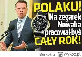 Markok - @bleblebator: Coś pedzioł?! A zegarek Nowaka?!!! Ci sie przynajmij dzielo!