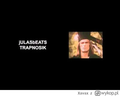 Xavax - jULASbEATS - TRAPNOSIK

#muzyka #janosik #trap #hicioryzestarejszkoly