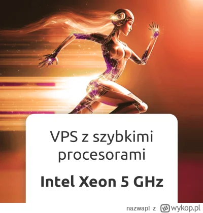 nazwapl - VPS z szybkimi procesorami Intel Xeon 5 GHz

Serwery VPS w nazwa.pl przyspi...