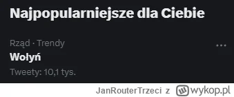JanRouterTrzeci - O proszę a co to za tag w trendach na #twitter ? Pewnie sami ruscy ...