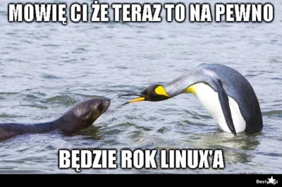 mohabe - Hej! Chciałbym wszystkim powiedzieć, że ten rok, to będzie rok Linuxa.

#it ...